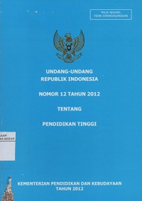 Image of Undang-Undang Republik Indonesia Nomor 12 Tahun 2012 Tentang Pendidikan Tinggi