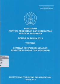 Image of Peraturan Menteri Pendidikan Dan Kebudayaan Republik Indonesia Nomor 54 Tahun 2013 Tentang Standar Kompetensi Lulusan Pendidikan Dasar Dan Menengah