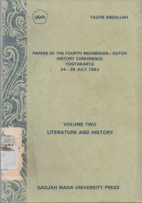 Image of PAPERS OF THE FOURTH INDONESIAN - DUTCH HISTORY CONFERENCE YOGYAKARTA 24 - 29 JULY 1983 VOLUME TWO LITERATURE AND HISTORY