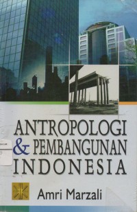Image of ANTROPOLOGI DAN PEMBANGUNAN INDONESIA