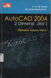 Image of Auto Cad 2004 2 Dimensi jilid 1 : Memakai Satuan Metric