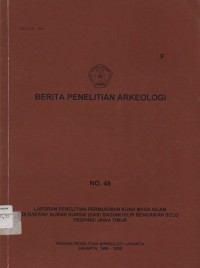 Image of Berita Penelitian Arkeologi No. 49 : Lporan Penelitian Permukiman Kuna Masa Islam Di Daerah Aliran Sungai (DAS) Bagian hilir Bengawan Solo Provinsi Jawa Timur