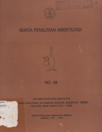 Image of Berita Penelitian Arkeologi No. 48: Laporan Penelitian Arkeologi Situs Pasucinan, Kecamatan Manyar, Kabupaten Gresik, Provinsi Jawa Timur (1994 - 1996).