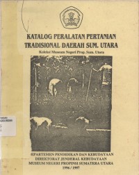 Image of KATALOG PERALATAN PERTANIAN TRADISIONAL DAERAH SUM. UTARA