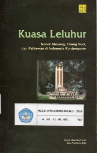 Image of Kuasa Leluhur : Nenek Moyang, Orang Suci, dan Pahlawan di Indonesia Kontemporer