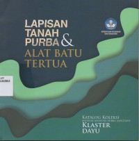 Image of LAPISAN TANAH PURBA & ALAT BATU TERTUA
