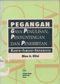 Image of PEGANGAN GAYA PENULISAN, PENYUNTINGAN DAN PENERBITAN : KARYA ILMIAH INDONESIA