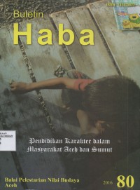 Image of BULETIN HABA : Pendidikan Karakter Dalam Masyarakat Aceh Dan Sumut