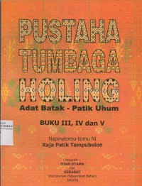 Image of Pustaha Tumbaga Holing : Adat Batak-Patik Uhum Buku III, IV dan V