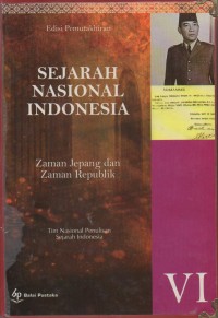 Image of SEJARAH NASIONAL INDONESIA VI: Zaman Jepang dan Zaman Republik