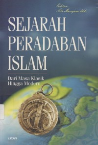 Image of SEJARAH PERADABAN ISLAM : Dari Masa Klasik Hingga Modern