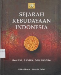 Image of SEJARAH KEBUDAYAAN INDONESIA Bahasa , Sastra, Dan Aksara