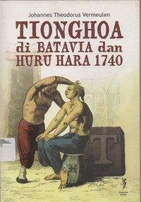 Image of TIONGHOA di BATAVIA dan HURU HARA 1740