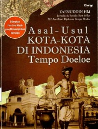 Image of Asal-Usul Kota-Kota di Indonesia Tempo Doeloe