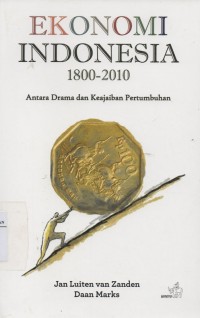 Image of Ekonomi Indonesia 1800 - 2010 : Antara Drama dan Keajaiban Pertumbuhan