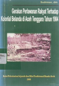 Image of Gerakan Perlawanan Rakyat Terhadap Kolonial Belanda Di Aceh Tenggara Tahun 1904