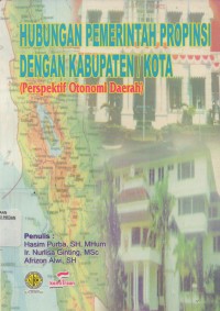 Image of Hubungan Pemerintah Propinsi Dengan Kbupaten / Kota (Perspektif Otonomi Daerah )