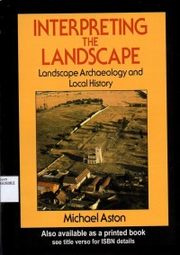 Image of Interpreting The Landscape : Landscape Archaeology Local History