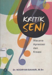 Image of Kritik Seni:Wacana Apresiasi Dan Kreasi