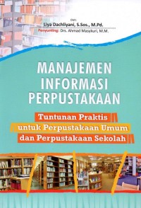 Image of Manajemen Informasi Perpustakaan : tuntunan praktis untuk perpustakaan umum dan perpustakaan sekolah