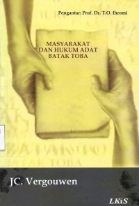 Image of Masyarakat dan hukum adat Batak Toba / J.C. Vergouwen ; dengan kata pengantar, T.O. Ihromi