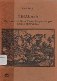 Image of MINAHASA Dari Amanat Watu Pinawetengan sampai Gelora Minawanua