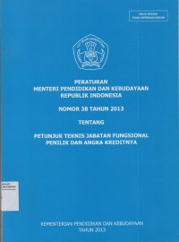 Image of Peraturan Menteri Pendidikan Dan Kebudayaan Republik Indonesia Nomor 38 Tahun 2013 : Tentang Petunjuk Teknis Jabatan Fungsional Penilik Dan Angka Kreditnya
