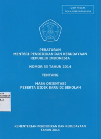Image of Peraturan Menteri Pendidikan Dan Kebudayaan Republik Indonesia Nomor 55 Tahun 2014 Tentang  Masa Orientasi Peserta Didik Baru Di Sekolah