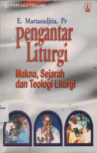 Image of Pengantar Liturgi Makna, Sejarah dan Teologi Liturgi