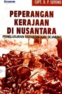 Image of Peperangan Kerajaan Di Nusantara : Penelusuran Kepustakaan Sejarah
