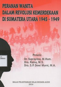 Image of Peranan Wanita Dalam Revolusi Kemerdekaan Di Sumatera Utara 1945 - 1949