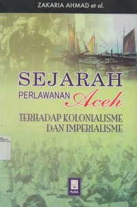 Image of SEJARAH PERLAWANAN ACEH TERHADAP KOLONIALISME DAN IMPERIALISME