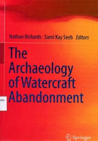 Image of The Archaeology of watercraft abandonment / Nathan Richards, Sami Kay Seeb, editors
