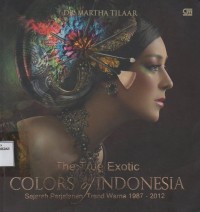 Image of The True Exotic Colors of Indonesia : Sejarah Perjalanan Trend Warna 1987-2012